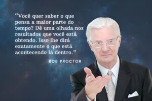 As Leis Universais segundo Bob Proctor